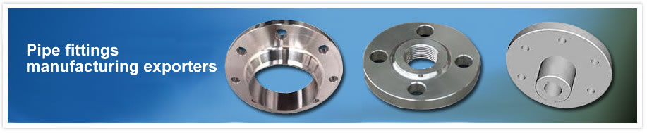 Pipe fittings manufacturing exporters